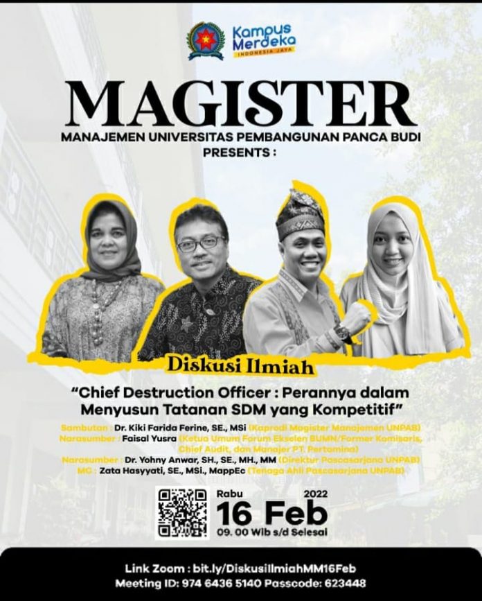 Diskusi Ilmiah Prodi Magister Manajemen UNPAB, Chief Destruction Officer : Perannya Dalam Menyusun Tatanan SDM yang Kompetitif