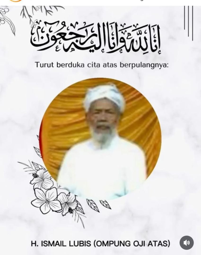 Kabar Duka, Tokoh Mandailing Natal H. Ismail Hakim Lubis (Haji Atas) Berpulang