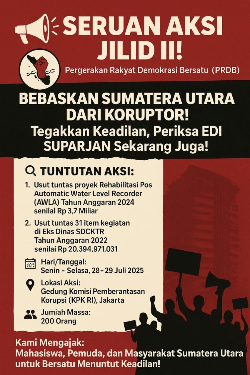 KPK Akan Panggil Edi Suparjan Terkait Proyek Bermasalah di Sumut, PRDB Umumkan Aksi Jilid II di Jakarta