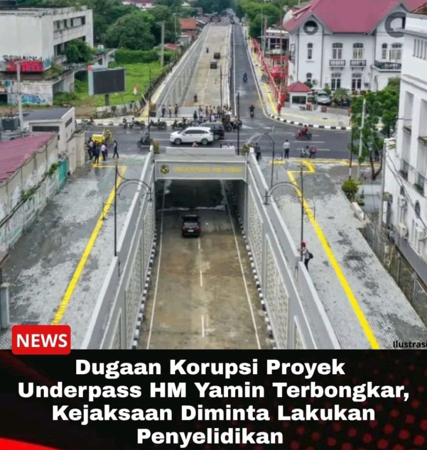 Skandal Underpass HM Yamin Bukan Lagi Dugaan, Ini Korupsi Terang-terangan Harus Ada Tersangka
