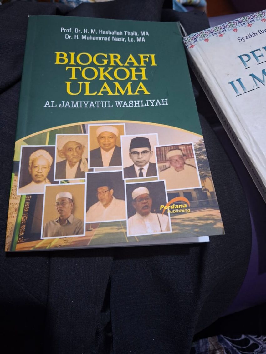 ULAMA AL WASHLIYAH: DARI MAKTAB MEMBANGUN KEKUATAN UMAT, Menyambut Hadirnya Buku &ldquo;Biografi Tokoh Ulama Al Jam&rsquo;iyatul Washliyah&rdquo;