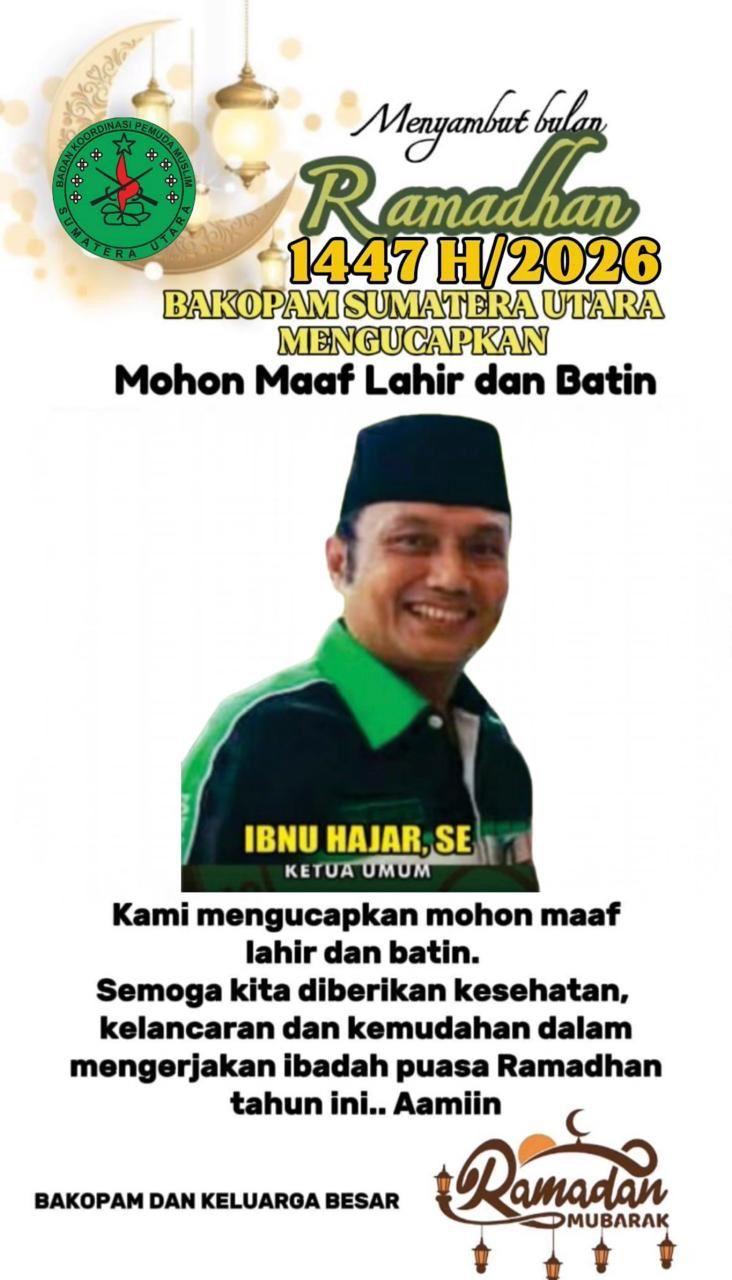 Ketua Bakopam Sumut Ibnu Hajar SE : Selamat Datang Bulan Suci Ramadhan 1447 H