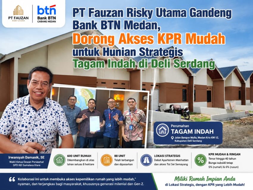 PT Fauzan Risky Utama Gandeng BTN Medan, Perumahan Tagam Indah Siapkan 600 Unit Rumah untuk Milenial dan Gen Z